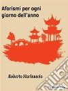 Aforismi per ogni giorno dell&apos;anno. E-book. Formato EPUB ebook