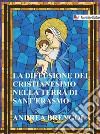 La diffusione del Cristianesimo nella terra di Sant'Erasmo. E-book. Formato Mobipocket ebook di Andrea Brengola