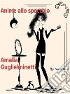 Anime allo specchio. E-book. Formato EPUB ebook