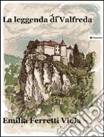 La leggenda di Valfreda. E-book. Formato EPUB ebook