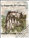 La leggenda di Valfreda. E-book. Formato EPUB ebook di Emilia Ferretti Viola