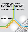 Il trattamento contabile delle operazioni di ristrutturazione e gli aspetti fiscali delle componenti reddituali scaturenti dalle soluzioni concordate in seguito al dl 83/2012. E-book. Formato Mobipocket ebook