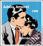 Addio, amore!. E-book. Formato EPUB ebook