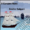 Il Corsaro Nero. E-book. Formato Mobipocket ebook di Emilio Salgari