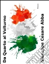 Da Quarto al Volturno. E-book. Formato EPUB ebook di Giuseppe Cesare Abba