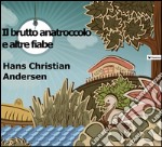 Il brutto anatroccolo e altre fiabe. E-book. Formato EPUB ebook