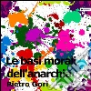 Le basi morali dell'anarchia. E-book. Formato EPUB ebook di Pietro Gori