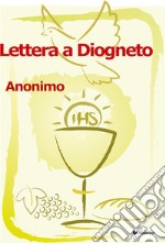 Lettera a Diogneto. E-book. Formato EPUB ebook