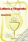 Lettera a Diogneto. E-book. Formato EPUB ebook
