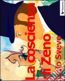 La coscienza di Zeno. E-book. Formato Mobipocket ebook di Italo Svevo