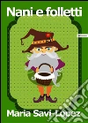 Nani e folletti. E-book. Formato Mobipocket ebook di Maria Savi-Lopez