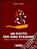 Un piatto per ogni stagione. Scienza e cucina tra i fornelli salernitani. E-book. Formato Mobipocket ebook