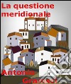 La questione meridionale. E-book. Formato EPUB ebook