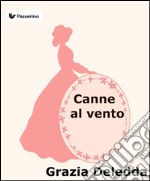 Canne al vento. E-book. Formato Mobipocket ebook