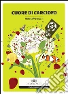 Cuore di carciofo. E-book. Formato Mobipocket ebook di Andrea Meregalli