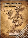 Il conte Ugolino. E-book. Formato Mobipocket ebook di Cristiano Niedojadko