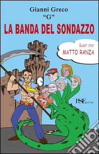La banda del sondazzo. E-book. Formato EPUB ebook