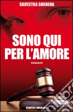 Sono qui per l'amore. E-book. Formato EPUB ebook