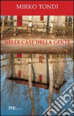 Nelle case della gente. E-book. Formato EPUB ebook