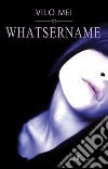 Whatsername. E-book. Formato EPUB ebook