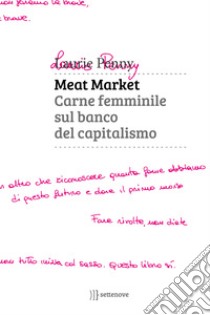 Meat Market: Carne femminile sul banco del capitalismo. E-book. Formato EPUB ebook di Laurie Penny