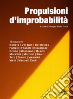 Propulsioni d'improbabilità: 18 racconti. E-book. Formato EPUB ebook