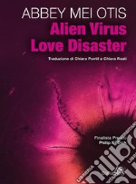 Alien Virus Love Disaster. E-book. Formato EPUB ebook