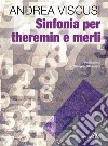 Sinfonia per theremin e merli. E-book. Formato EPUB ebook