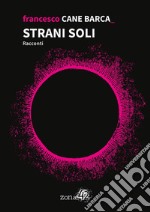 Strani soliRacconti. E-book. Formato EPUB ebook