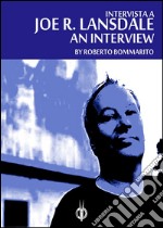 Joe R. Lansdale: an Interview(Intervista a Joe R. Lansdale). E-book. Formato Mobipocket ebook