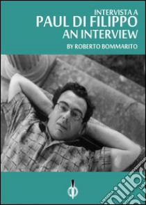 Paul Di Filippo: an InterviewIntervista a Paul Di Filippo. E-book. Formato EPUB ebook di Roberto Bommarito