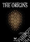 The origins. E-book. Formato Mobipocket ebook di AA. VV.
