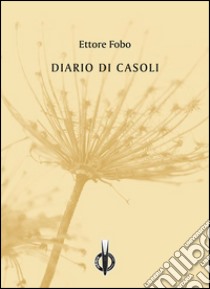 Diario di Casoli. E-book. Formato EPUB ebook di Ettore Fobo