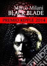 Black blade. E-book. Formato EPUB ebook