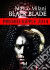 Black blade. E-book. Formato EPUB ebook