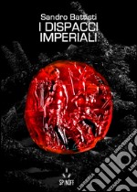 I dispacci imperiali. E-book. Formato EPUB ebook