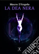 La Dea NeraRituale. E-book. Formato EPUB ebook