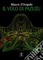 Il volo di Pazuzu. E-book. Formato Mobipocket ebook