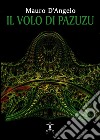 Il volo di Pazuzu. E-book. Formato EPUB ebook