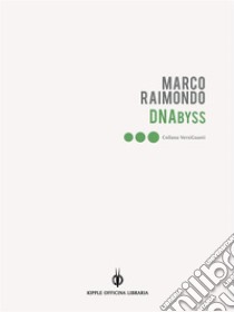 DNAbyss. E-book. Formato Mobipocket ebook di Marco Raimondo