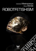 Robotfetishism. E-book. Formato EPUB