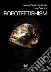 Robotfetishism. E-book. Formato EPUB ebook