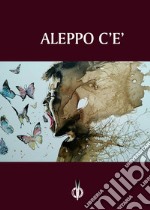 Aleppo c&apos;è. E-book. Formato Mobipocket