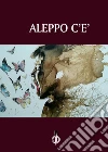 Aleppo c'è. E-book. Formato EPUB ebook di Autori vari