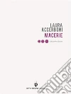 Macerie. E-book. Formato EPUB ebook di Laura Accerboni