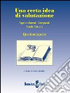 Una certa idea di valutazione: Apprendimenti, insegnanti, scuole, sistema. E-book. Formato Mobipocket ebook