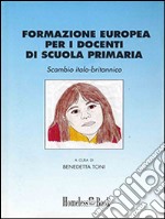 Formazione europea per i docenti di scuola primaria: Scambio italo-britannico. E-book. Formato Mobipocket ebook