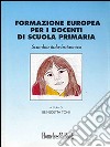 Formazione europea per i docenti di scuola primaria: Scambio italo-britannico. E-book. Formato EPUB ebook di Benedetta Toni