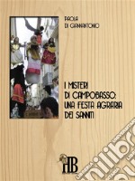 I misteri di Campobasso: Una festa agraria dei Sanniti. E-book. Formato EPUB ebook