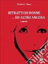 Ritratti di donne... ed altro ancora. E-book. Formato EPUB ebook di Francesco Bozza
